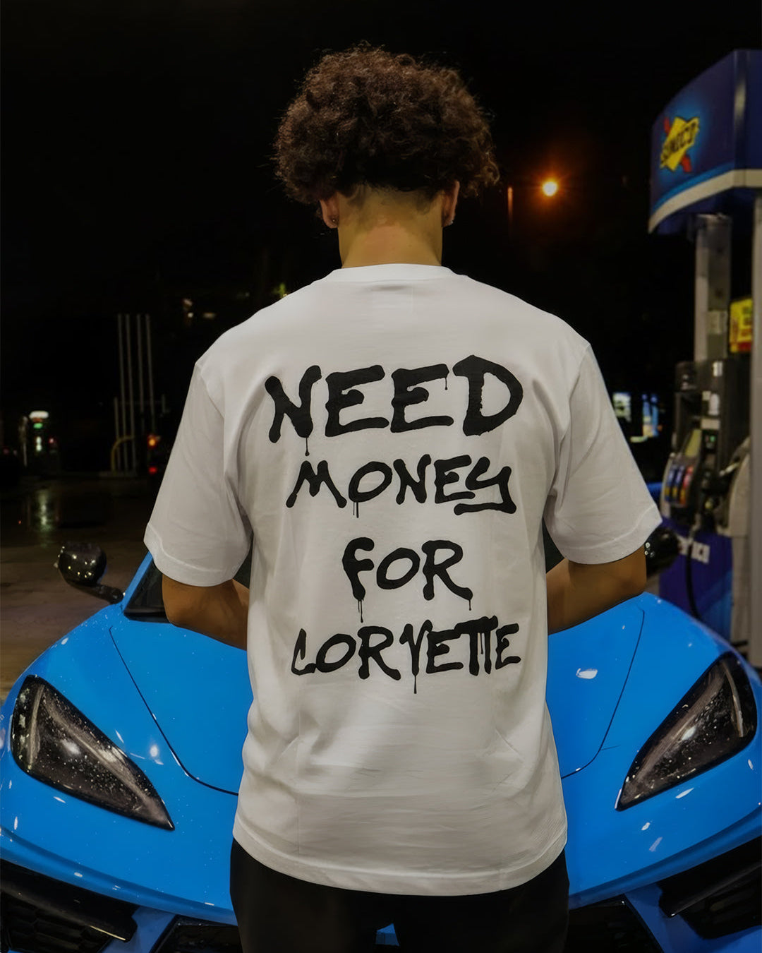 WHITE T-SHIRT – NEED MONEY FOR CORVETTE COLLECTION